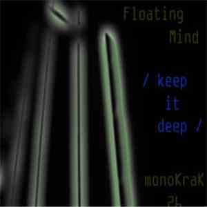 Floating Mind - Keep It Deep