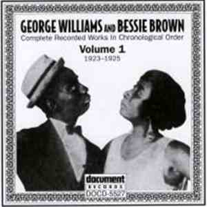 George Williams  And Bessie Brown  - Volume 1 (Complete Recorded Works In Chronological Order 1923 -1925)
