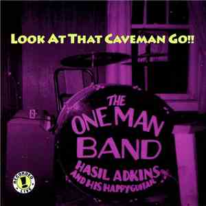 Hasil Adkins - Look At That Caveman Go!!