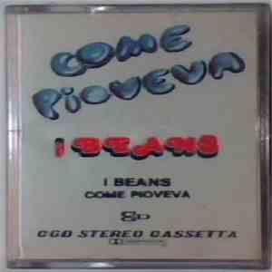 I Beans - Come Pioveva