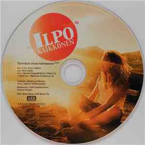 Ilpo Kaikkonen - Terveiset Sinne Taivaseen