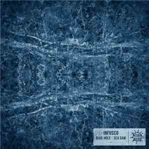 InFusco - Blue Hole | Sea Saw