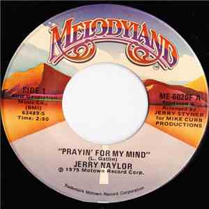 Jerry Naylor - Prayin' For My Mind