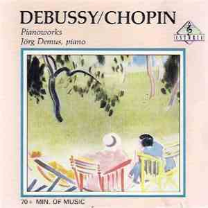 Jörg Demus - Debussy/Chopin Pianoworks