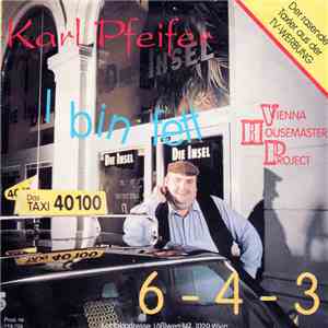 Karl Pfeifer, Vienna Housemaster Poject - I Bin Fett / 6 - 4 - 3