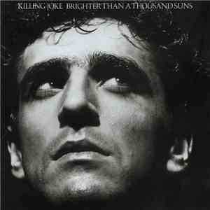 Killing Joke - Brighter Than A Thousand Suns
