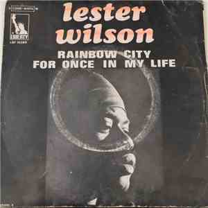 Lester Wilson - For Once In My Life / Rainbow City