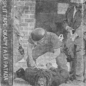 Okapy / A La Patada - Split Tape