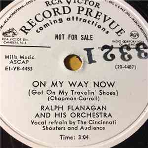 Ralph Flanagan And His Orchestra - On My Way Now / One Alone