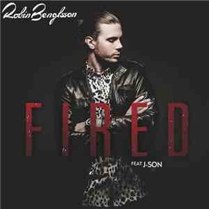 Robin Bengtsson Feat. J-Son  - Fired