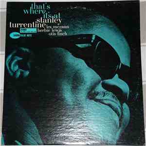 Stanley Turrentine - That's Where It's At