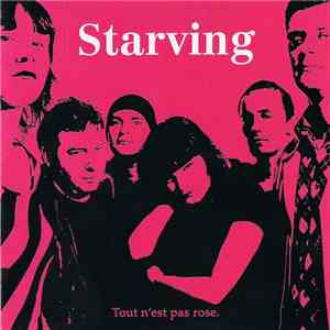Starving - Tout N'Est Pas Rose