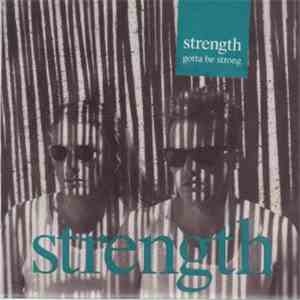 Strength  - Gotta Be Strong