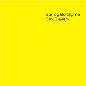 Surrogate Sigma - Sex Slavery