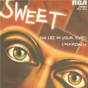 Sweet - The Lies In Your Eyes / Cockroach