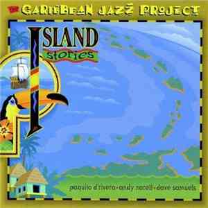 The Caribbean Jazz Project, Paquito D'Rivera - Island Stories