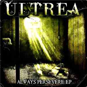 Ultrea - Always Persevere