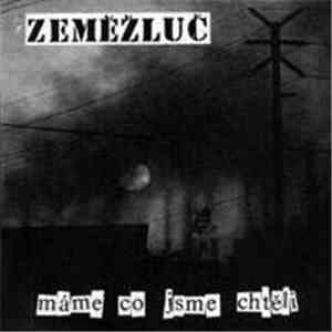 Zeměžluč - Máme Co Jsme Chtěli