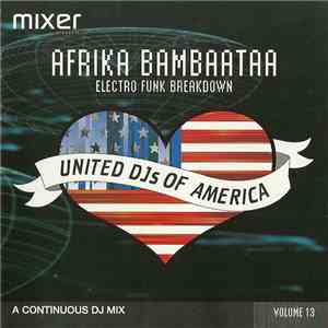 Afrika Bambaataa - United DJs Of America - Volume 13: Electro Funk Breakdow ...