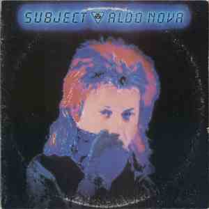 Aldo Nova - Subject.....Aldo Nova