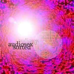 Audiosex - Sorted