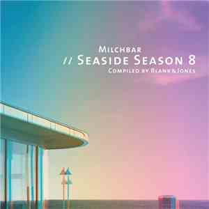 Blank & Jones - Milchbar // Seaside Season 8
