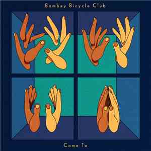 Bombay Bicycle Club - Come To