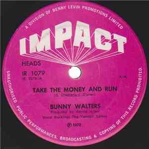 Bunny Walters - Take The Money And Run