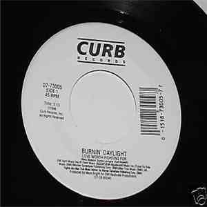Burnin' Daylight - Love Worth Fighting For / Say Yes