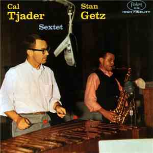 Cal Tjader Sextet, Stan Getz - Stan Getz/Cal Tjader Sextet