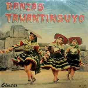 Danzas Del Tawantinsuyo - Danzas Del Tawantinsuyo