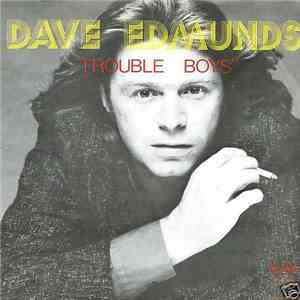 Dave Edmunds - Trouble Boys