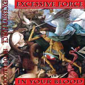 Excessive Force - In Your Blood