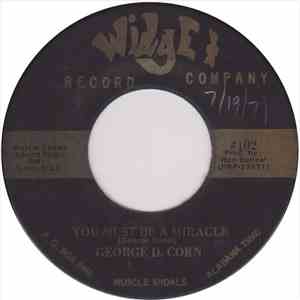 George D. Corn - You Must Be A Miracle