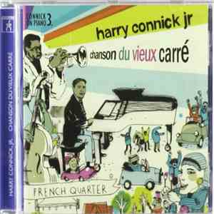 Harry Connick, Jr. - Chanson Du Vieux Carré (Connick On Piano 3. - French Q ...