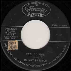 Johnny Preston - Feel So Fine / I'm Starting To Go Steady
