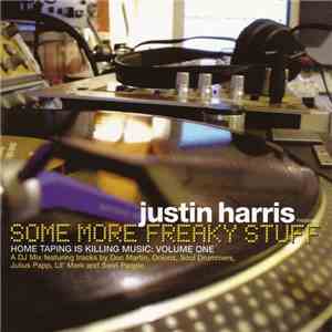 Justin Harris - Some More Freaky Stuff