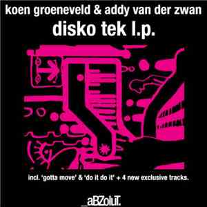 Koen Groeneveld & Addy Van Der Zwan - Disko Tek L.P.