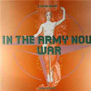 Laibach - In The Army Now / War