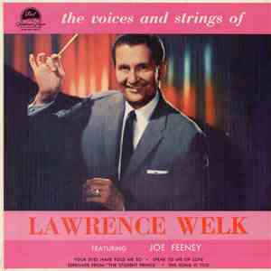 Lawrence Welk Featuring Joel Freeney - The Voices And Strings Of Lawrence W ...