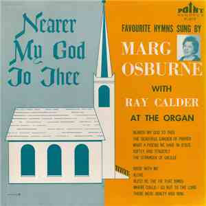 Marg Osburne - Nearer My God To Thee