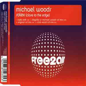 Michael Woods - Solex (Close To The Edge)