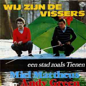 Miel Mattheus En Andy Green  - Wij Zijn De Vissers