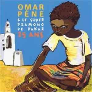 Omar Pène & Le Super Diamono De Dakar - 25 Ans