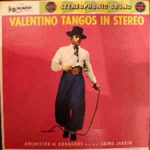 Orchestra De Granados - Valentino Tangos In Stereo