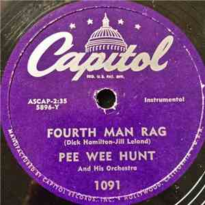 Pee Wee Hunt And His Orchestra - Fourth Man Rag / Yes, We Have No Bananas