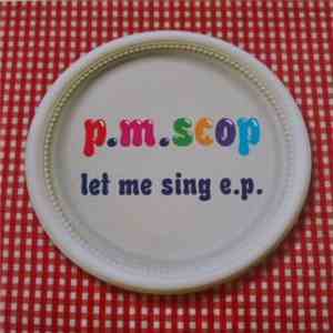 P.M.Scop - Let Me Sing
