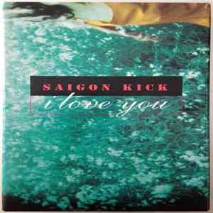 Saigon Kick - I Love You