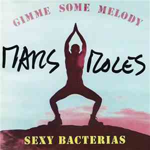 Sexy Bacterias - Gimme Some Melody