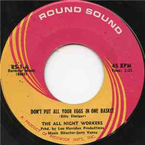 The All Night Workers - Don't Put All Your Eggs In One Basket / Why Don't You Smile